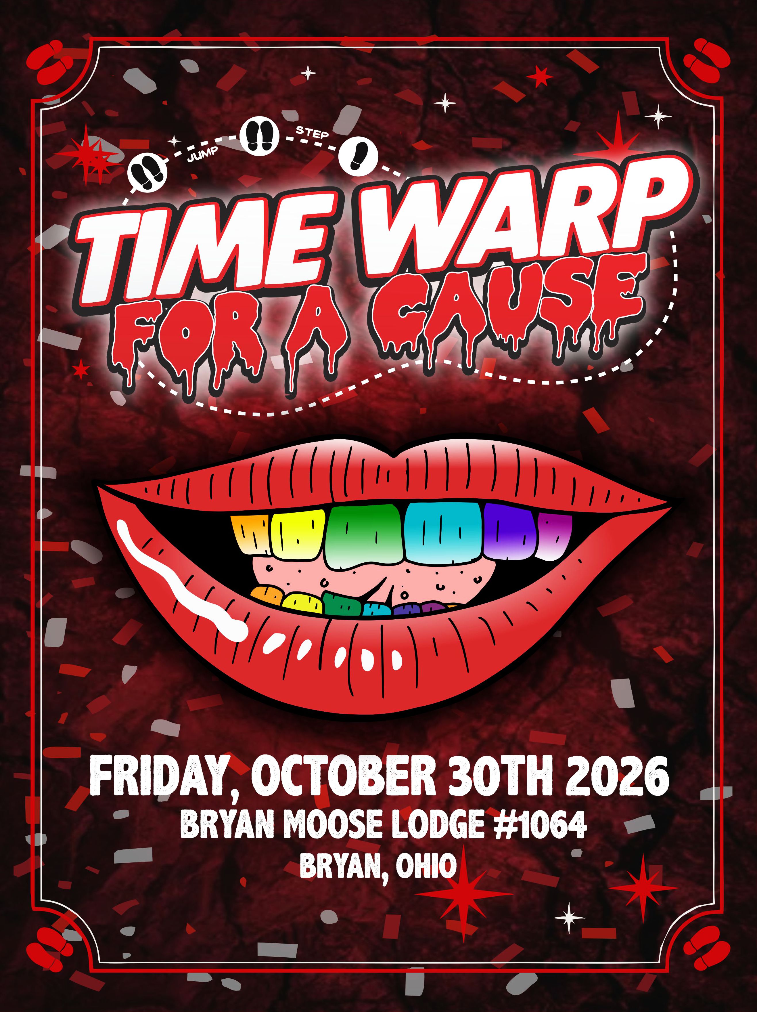 Time Warp for a Cause poster with red lips and rainbow teeth over a dark red background, listing Friday October 30th 2026 at Bryan Moose Lodge #1064 in Bryan, Ohio